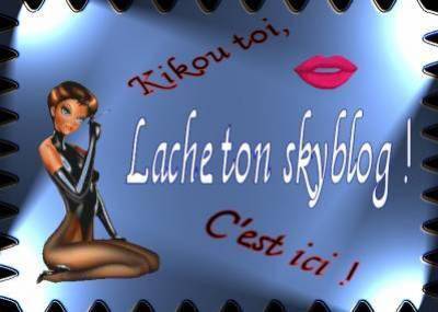 lache ton blog